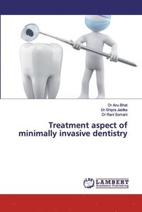 bokomslag Treatment aspect of minimally invasive dentistry