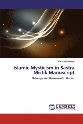 Islamic Mysticism in Sastra Mistik Manuscript 1