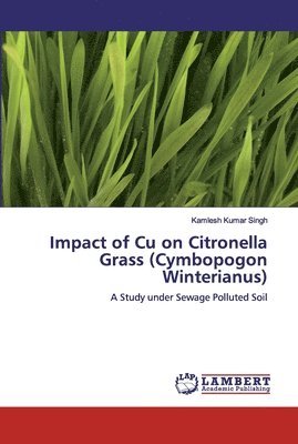 Impact of Cu on Citronella Grass (Cymbopogon Winterianus) 1