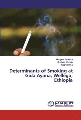 Determinants of Smoking at Gida Ayana, Wellega, Ethiopia 1