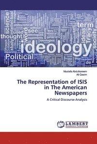 bokomslag The Representation of ISIS in The American Newspapers