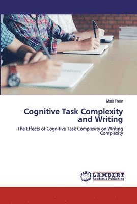 bokomslag Cognitive Task Complexity and Writing