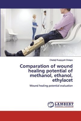 Comparation of wound healing potential of methanol, ethanol, ethylacet 1