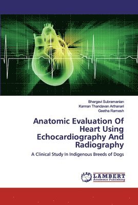 bokomslag Anatomic Evaluation Of Heart Using Echocardiography And Radiography