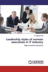 bokomslag Leadership styles of women executives in IT industry