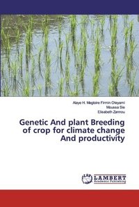 bokomslag Genetic And plant Breeding of crop for climate change And productivity