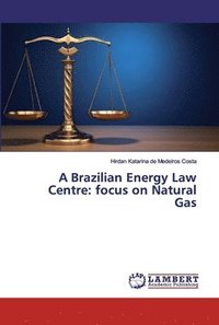 bokomslag A Brazilian Energy Law Centre