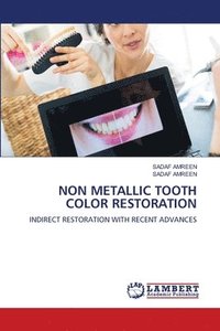 bokomslag Non Metallic Tooth Color Restoration