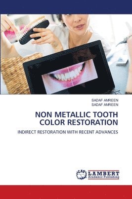 Non Metallic Tooth Color Restoration 1