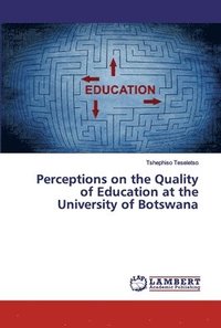 bokomslag Perceptions on the Quality of Education at the University of Botswana