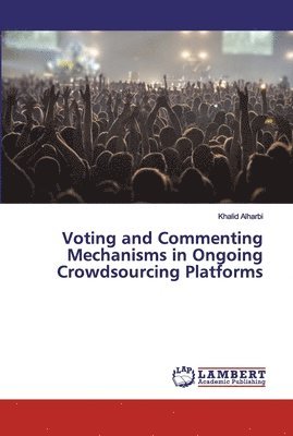 Voting and Commenting Mechanisms in Ongoing Crowdsourcing Platforms 1