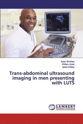 bokomslag Trans-abdominal ultrasound imaging in men presenting with LUTS