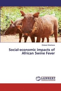 bokomslag Social-economic impacts of African Swine Fever