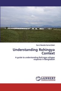 bokomslag Understanding Rohingya Context
