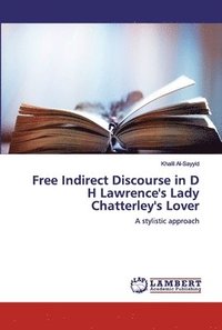 bokomslag Free Indirect Discourse in D H Lawrence's Lady Chatterley's Lover