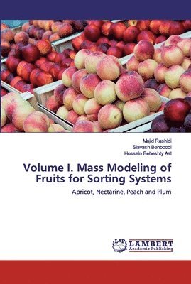 Volume I. Mass Modeling of Fruits for Sorting Systems 1
