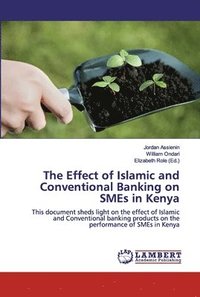 bokomslag The Effect of Islamic and Conventional Banking on SMEs in Kenya