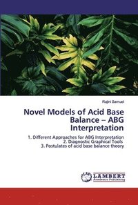 bokomslag Novel Models of Acid Base Balance - ABG Interpretation
