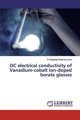 DC electrical conductivity of Vanadium-cobalt ion-doped borate glasses 1