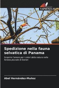 bokomslag Spedizione nella fauna selvatica di Panama