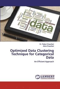 bokomslag Optimized Data Clustering Technique for Categorical Data