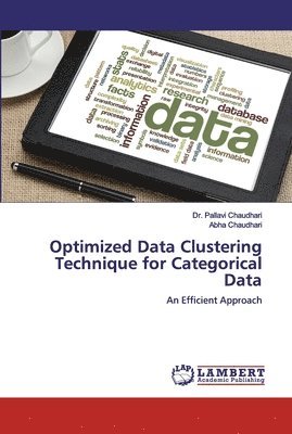 Optimized Data Clustering Technique for Categorical Data 1