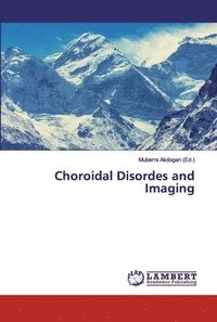 bokomslag Choroidal Disordes and Imaging