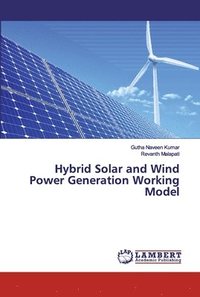 bokomslag Hybrid Solar and Wind Power Generation Working Model