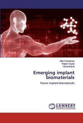 Emerging implant biomaterials 1