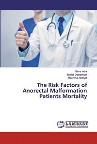 bokomslag The Risk Factors of Anorectal Malformation Patients Mortality