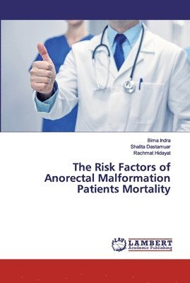 bokomslag The Risk Factors of Anorectal Malformation Patients Mortality