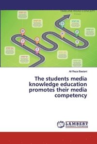 bokomslag The students media knowledge education promotes their media competency
