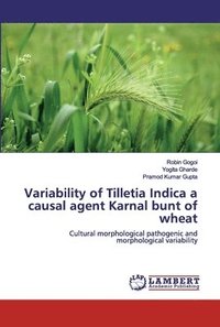 bokomslag Variability of Tilletia Indica a causal agent Karnal bunt of wheat