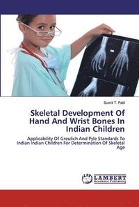 bokomslag Skeletal Development Of Hand And Wrist Bones In Indian Children