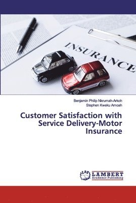 Customer Satisfaction with Service Delivery-Motor Insurance 1