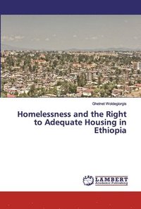 bokomslag Homelessness and the Right to Adequate Housing in Ethiopia