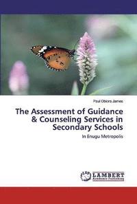 bokomslag The Assessment of Guidance & Counseling Services in Secondary Schools