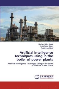 bokomslag Artificial intelligence techniques using in the boiler of power plants