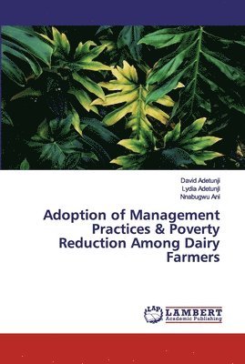 Adoption of Management Practices & Poverty Reduction Among Dairy Farmers 1