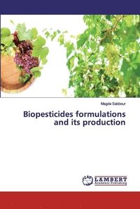 bokomslag Biopesticides formulations and its production