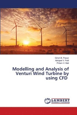 Modelling and Analysis of Venturi Wind Turbine by using CFD 1