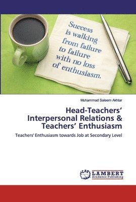 bokomslag Head-Teachers' Interpersonal Relations & Teachers' Enthusiasm