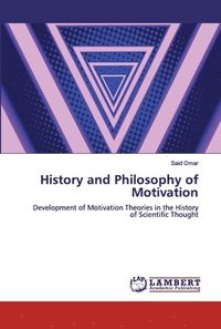 bokomslag History and Philosophy of Motivation