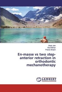 bokomslag En-masse vs two step-anterior retraction in orthodontic mechanotherapy