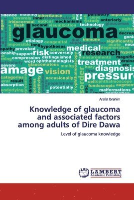 Knowledge of glaucoma and associated factors among adults of Dire Dawa 1