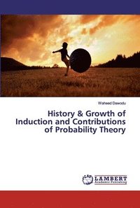 bokomslag History & Growth of Induction and Contributions of Probability Theory