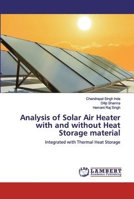 Analysis of Solar Air Heater with and without Heat Storage material 1