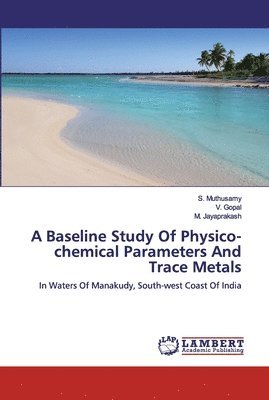 bokomslag A Baseline Study Of Physico-chemical Parameters And Trace Metals