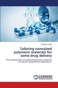 bokomslag Tailoring nanosized polymeric materials for some drug delivery