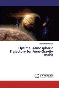 bokomslag Optimal Atmospheric Trajectory for Aero-Gravity Assist